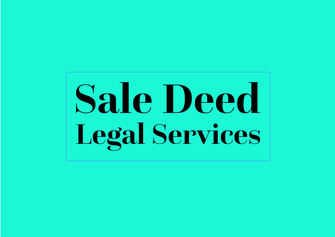 Advocates for Property Legal Opinion and Sale deed