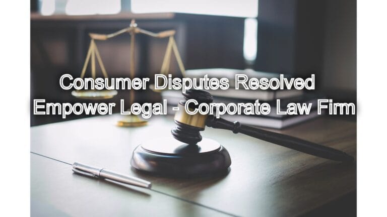 Consumer Disputes Resolved: Corporate Justice at Your Doorstep ...