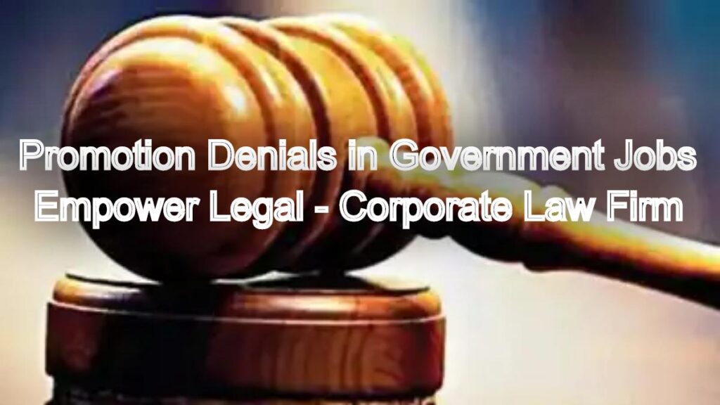 Promotion Denials in Government Jobs – When to Move CAT