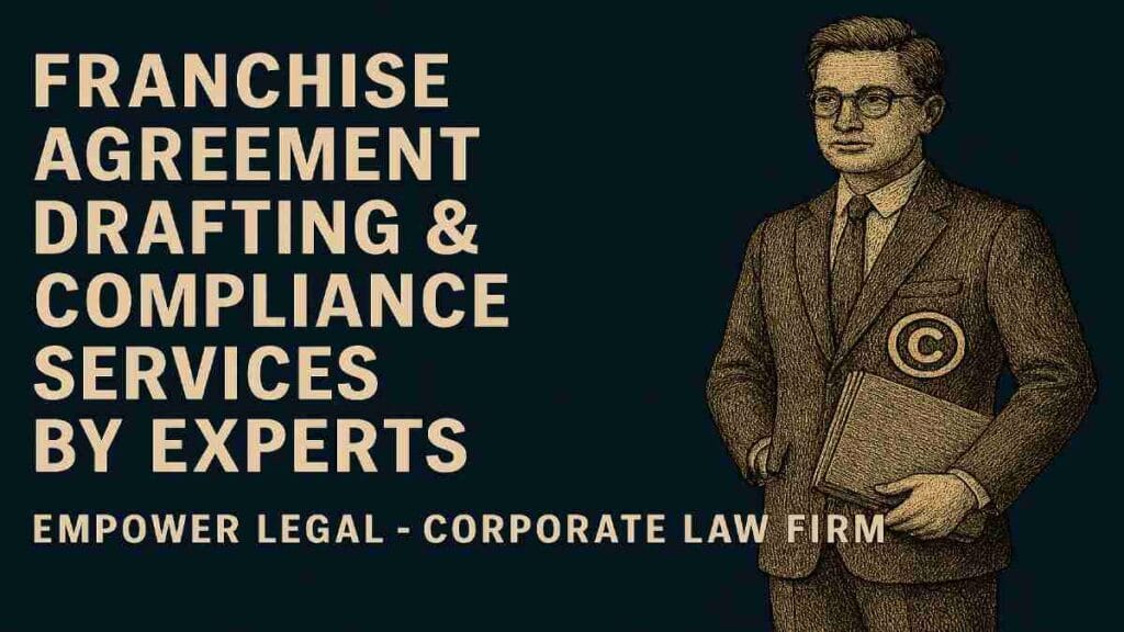 Franchise Agreement Drafting & Compliance Services by Experts