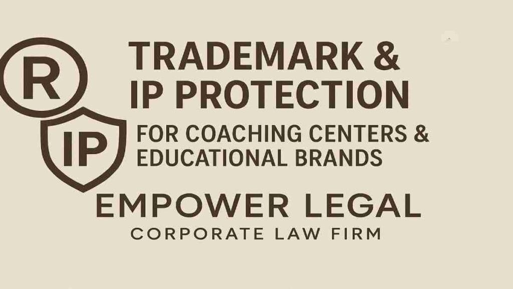 Trademark & IP Protection for Coaching Centers & Educational Brands